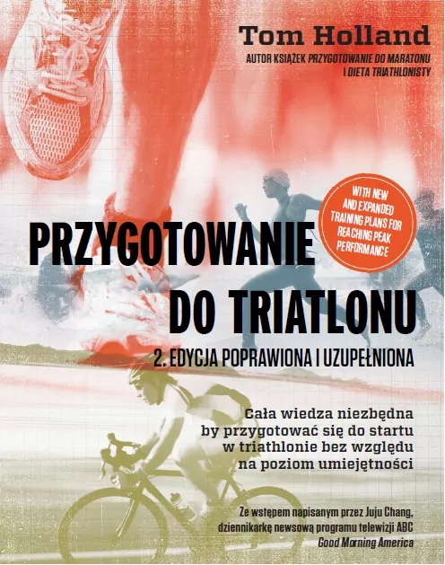 Przygotowanie do triatlonu. 2 edycja poprawiona i uzupełniona. Cała wiedza niezbędna by przygotować się do startu w triathlonie bez względu na poziom umiejętności - tantis.pl