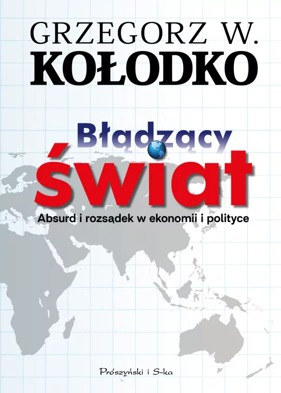 Błądzący świat. Absurd i rozsądek w ekonomii i polityce - tantis.pl