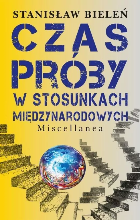 Czas próby w stosunkach międzynarodowych - tantis.pl