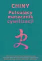 Chiny. Pulsujący matecznik cywilizacji wyd. 3 - tantis.pl