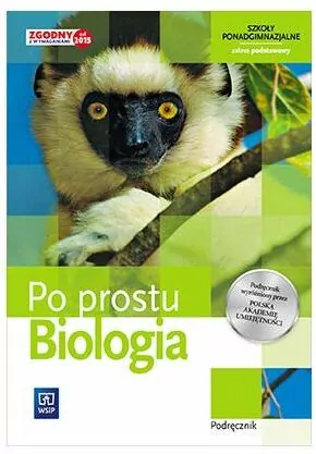 Po prostu. Biologia. Podręcznik. Zakres podstawowy. Szkoły ponadgimnazjalne - tantis.pl