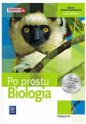 Po prostu. Biologia. Podręcznik. Zakres podstawowy. Szkoły ponadgimnazjalne