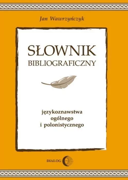 Słownik bibliograficzny językoznawstwa ogólnego i polonistycznego - tantis.pl
