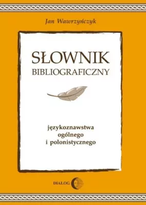 Słownik bibliograficzny językoznawstwa ogólnego i polonistycznego