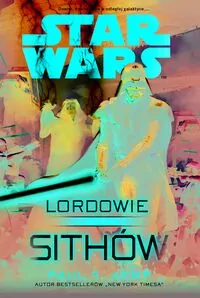 Star Wars. Lordowie Sithów - tantis.pl