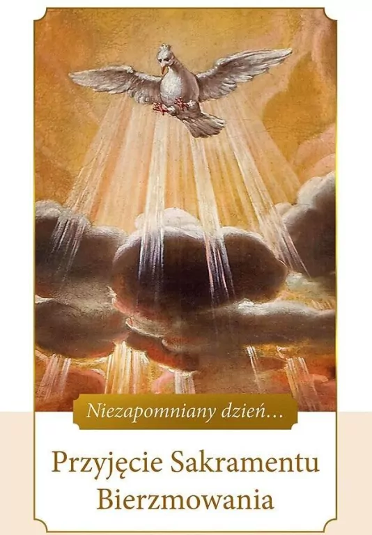 Przyjęcie Sakramentu Bierzmowania - tantis.pl