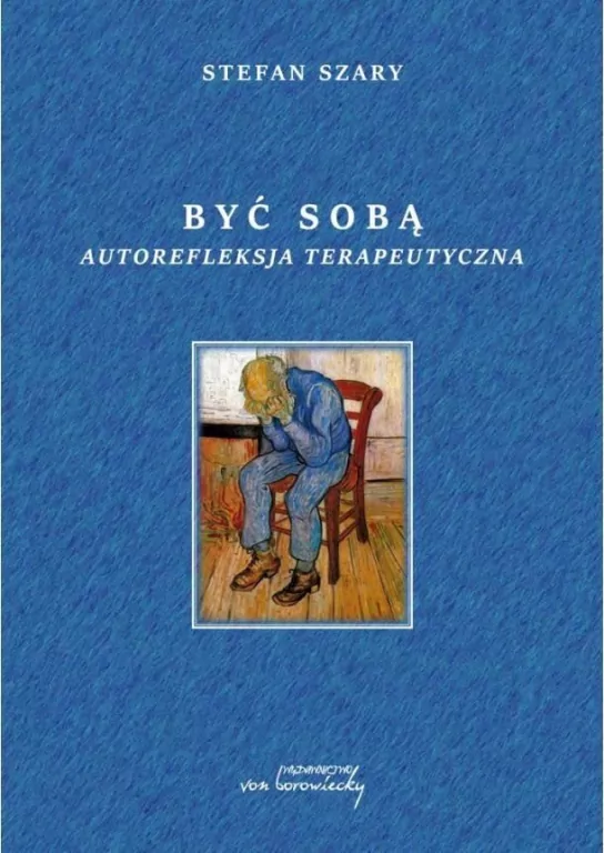 Być sobą. Autorefleksja terapeutyczna - tantis.pl