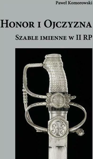 Honor i Ojczyzna. Szable imienne w II RP - tantis.pl