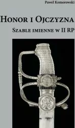 Honor i Ojczyzna. Szable imienne w II RP