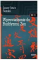 Wprowadzenie do buddyzmu Zen. Wydanie 3 - tantis.pl