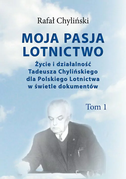 Moja pasja lotnictwo. Tom 1 - tantis.pl