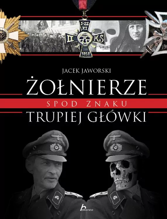 Historica. Żołnierze spod znaku trupiej główki - tantis.pl