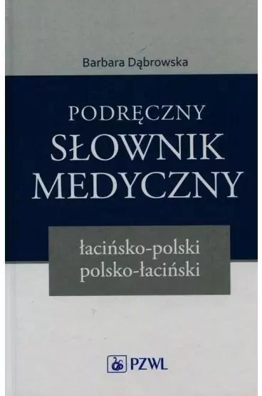 Podręczny słownik medyczny łacińsko-polski polsko-łaciński - tantis.pl