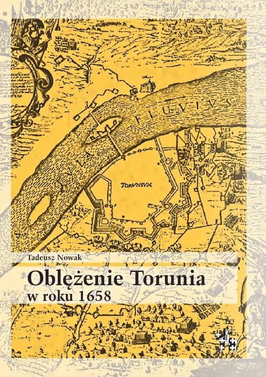 Oblężenie Torunia w roku 1658 - tantis.pl
