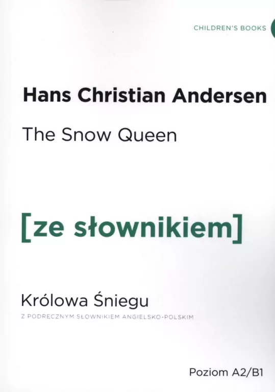The Snow Queen. Królowa Śniegu z podręcznym słownikiem angielsko-polskim. Poziom A2/B1. Ze słownikiem - tantis.pl