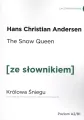 The Snow Queen. Królowa Śniegu z podręcznym słownikiem angielsko-polskim. Poziom A2/B1. Ze słownikiem - tantis.pl