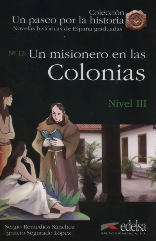Paseo por la historia: Misionero en las colonias - tantis.pl