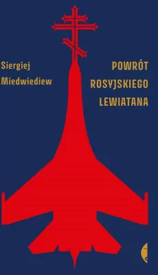 Powrót rosyjskiego Lewiatana