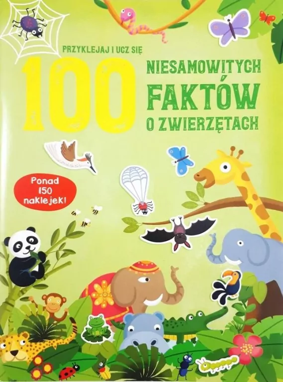 100 niesamowitych faktów o zwierzętach - tantis.pl