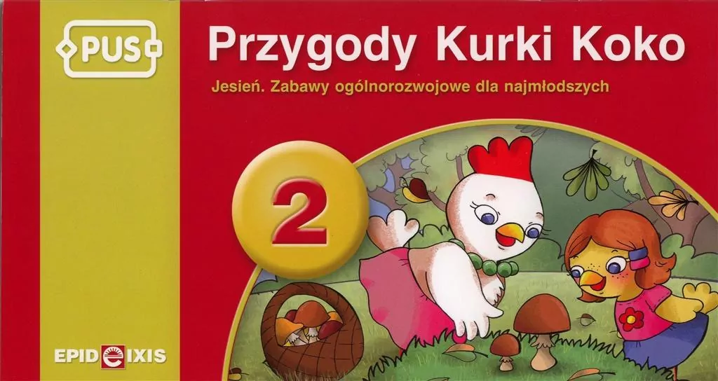 PUS. Przygody Kurki Koko 2. Jesień. Zabawy ogólnorozwojowe dla najmłodszych - tantis.pl