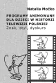 Programy animowane dla dzieci w historii Telewizji Polskiej - tantis.pl