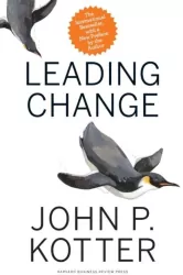 Leading Change, With a New Preface by the Author