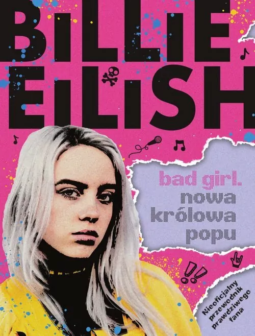 Billie Eilish. Bad Girl. Nowa królowa popu - tantis.pl