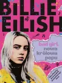Billie Eilish. Bad Girl. Nowa królowa popu - tantis.pl