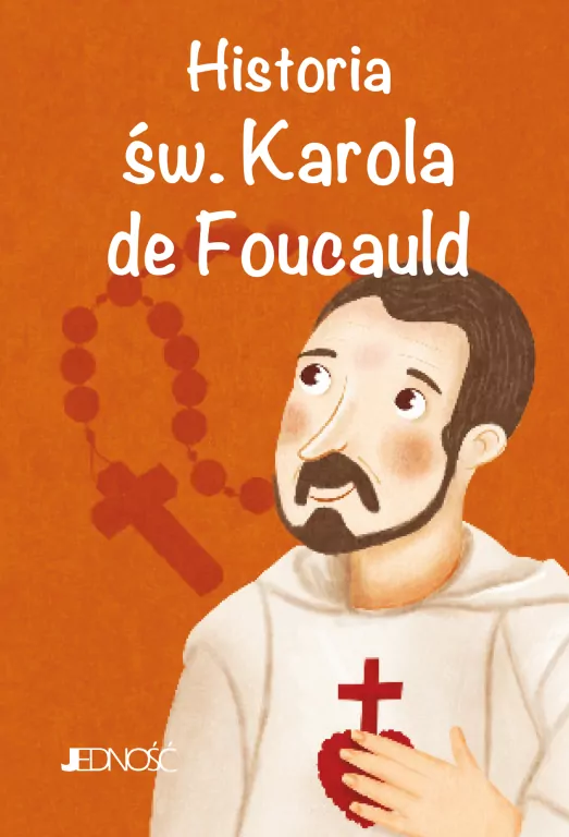 Historia św. Karola de Foucauld - tantis.pl