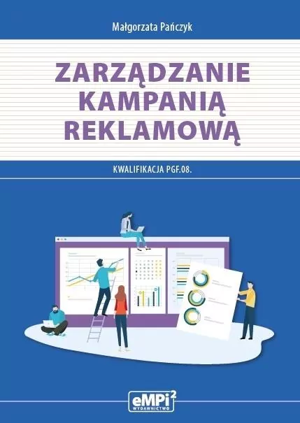 Zarządzanie kampanią reklamową. Kwalifikacja PGF.08. - tantis.pl