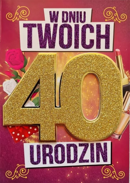 Karnet Urodziny 40 damskie - tantis.pl