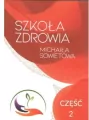 Szkoła Zdrowia Michaiła Sowietowa. Cz.2 - tantis.pl