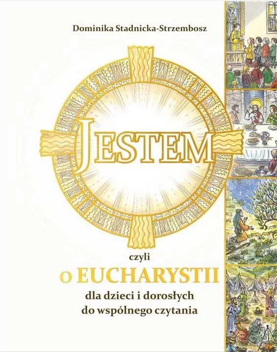 Jestem, czyli o Eucharystii dla dzieci - tantis.pl