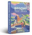 Biegowe trasy świata. 50 niesamowitych miejsc w 28 krajach - tantis.pl
