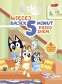 Bluey Więcej bajek 5 minut przed snem - tantis.pl