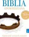Biblia opowiedziana. Opowieść wczech czasów - tantis.pl