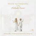 Wzór na świętość według Helenki Kmieć. Pamiątka Pierwszej Komunii Świętej - tantis.pl