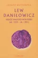 Lew Daniłowicz Książę halicko-wołyński (ok. 1225-ok. 1301) - tantis.pl