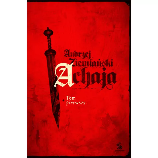 Achaja. Tom 1 - tantis.pl