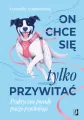 On chce sie tylko przywitać! Praktyczne porady... - tantis.pl