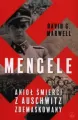 Mengele. Anioł Śmierci z Auschwitz zdemaskowany - tantis.pl