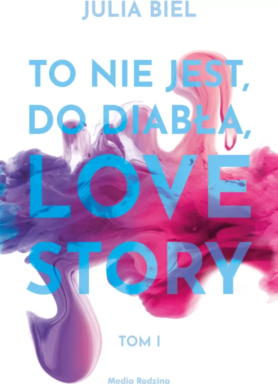To nie jest, do diabła, love story! Tom 1 - tantis.pl