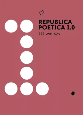Republica Poetica 1.0. 111 wierszy