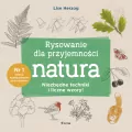 Rysowanie dla przyjemności. Natura - tantis.pl