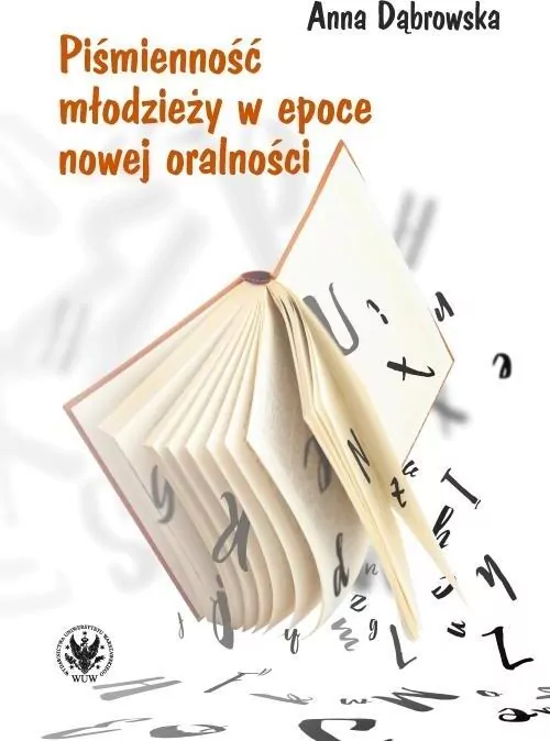 Piśmienność młodzieży w epoce nowej oralności - tantis.pl