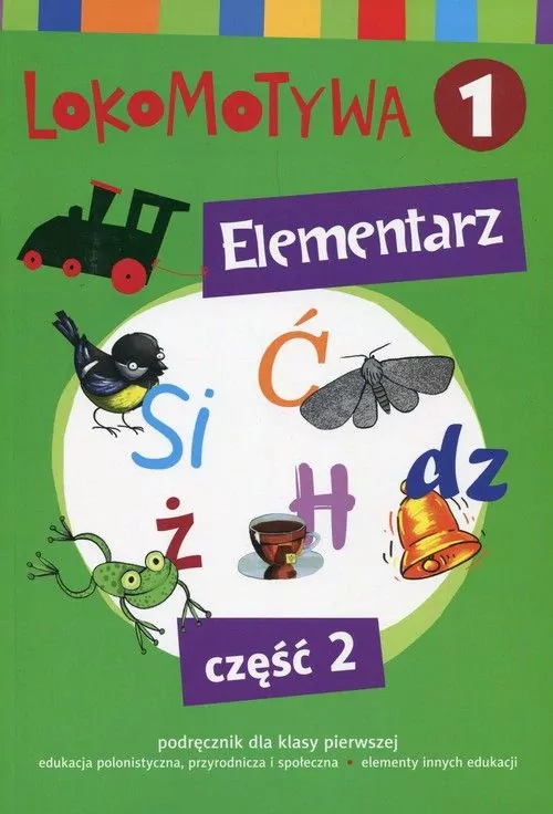 Lokomotywa 1. Elementarz. Część 2 - tantis.pl