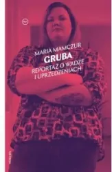 Gruba. Reportaż o wadze i uprzedzeniach