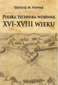 Polska technika wojenna XVI-XVIII wieku - tantis.pl