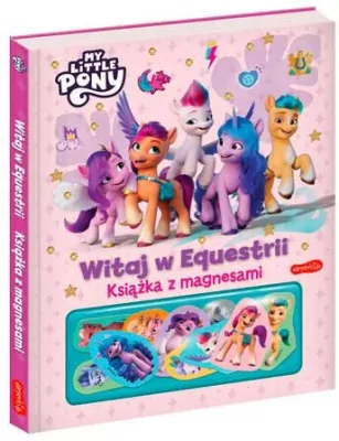 Witaj w Equestrii. My Little Pony