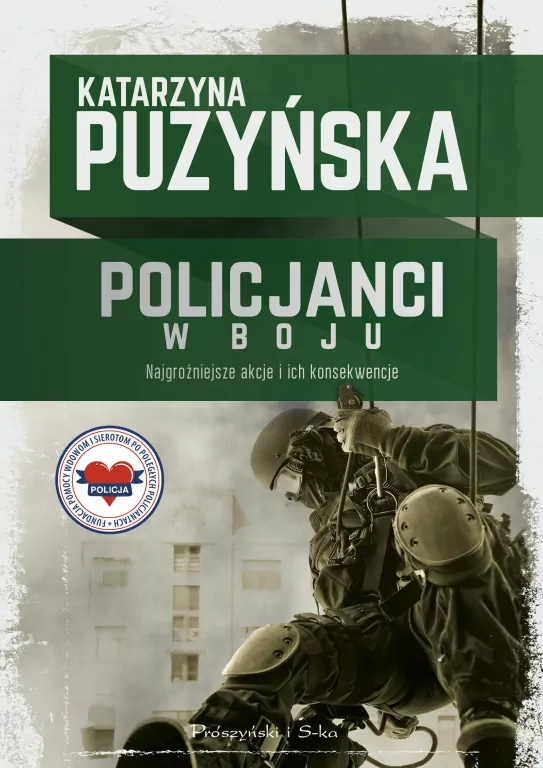Policjanci. W boju. Najgroźniejsze akcje i ich konsekwencje - tantis.pl